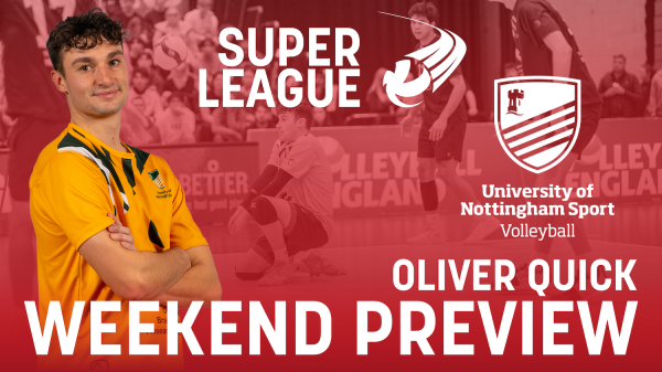 Super League Preview | Oliver Quick | University of Nottingham
